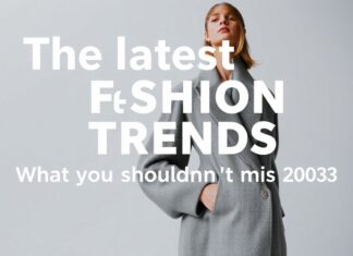 Die neuesten Modetrends: Was Sie 2023 nicht verpassen sollten The latest fashion trends: What you shouldn't miss in 2023