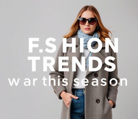 Die neuesten Modetrends: Was Sie in dieser Saison tragen sollten The latest fashion trends: What you should wear this season