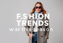 Die neuesten Modetrends: Was Sie in dieser Saison tragen sollten The latest fashion trends: What you should wear this season