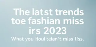 Die neuesten Trends der Modewelt: Was Sie 2023 nicht verpassen sollten The latest trends in the fashion world: What you shouldn't miss in 2023