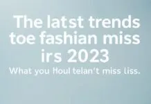 Die neuesten Trends in der Modewelt: Was Sie 2023 nicht verpassen sollten The latest trends in the fashion world: What you shouldn't miss in 2023