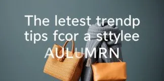 Die neuesten Trends und Tipps für einen stilvollen Herbst The latest trends and tips for a stylish autumn