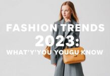 Modetrends 2023: Was Sie wissen müssen Fashion Trends 2023: What You Need to Know