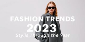 Modische Trends 2023: Stilvoll durch das Jahr Fashion Trends 2023: Stylish Through the Year