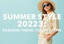 Sommerstil 2023: Mode-Trends, die Sie kennen müssen Summer Style 2023: Fashion Trends You Need to Know
