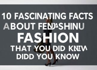 10 Faszinierende Fakten über Mode, die du noch nicht kanntest 10 Fascinating Facts About Fashion That You Didn't Know