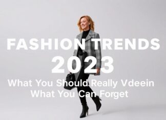 Mode-Trends 2023: Was Sie wirklich tragen sollten (und was Sie vergessen können) Fashion Trends 2023: What You Should Really Wear (and What You Can Forget)