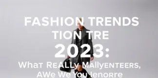 Mode-Trends 2023: Was wirklich zählt – und was wir ignorieren sollten Fashion Trends 2023: What Really Matters – And What We Should Ignore